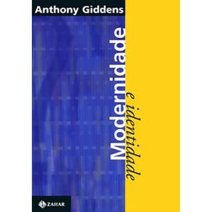 Capa do produto MODERNIDADE E IDENTIDADE - ANTHONY GIDDENS
