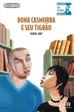 Capa do produto DONA CASMURRA E SEU TIGRÃO - Ivan Jaf