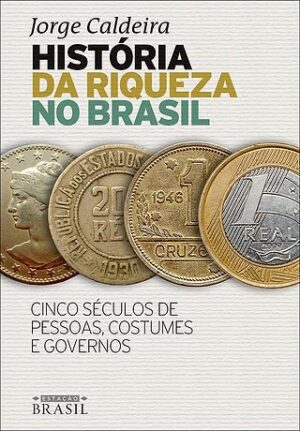 Capa do produto História da riqueza no Brasil - Jorge Caldeira