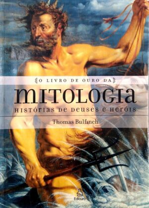 Capa do produto Livro de Ouro da Mitologia - Thomas Bulfinch