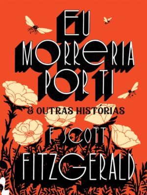 Capa do produto Eu Morreria por ti e outras histórias - F Scott Fitzgerald
