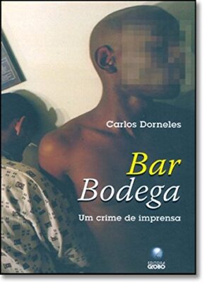 Capa do produto Bar Bodega - Um Crime De Imprensa - Carlos Dorneles