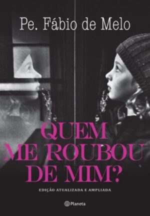 Capa do produto Quem me roubou de mim - Fabio De Melo