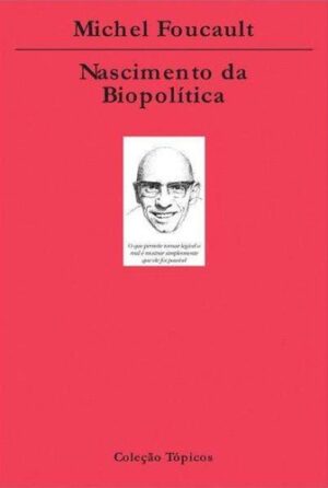 Capa do produto NASCIMENTO DA BIOPOLÍTICA - MICHEL FOUCAULT