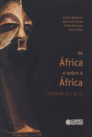 Capa do produto Da África e sobre a África textos de lá e de cá - Emilia Machado