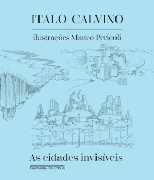 Capa do produto As cidades invisíveis - Italo Calvino - Matteo Pericoli