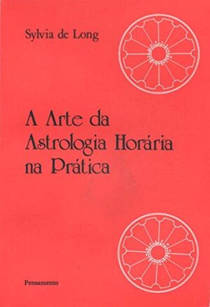 Capa do produto A Arte da Astrologia Horaria na Prática - Sylvia de Long