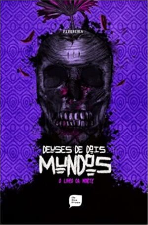 Capa do produto Deuses de Dois Mundos O Livro da Morte - PJ Pereira