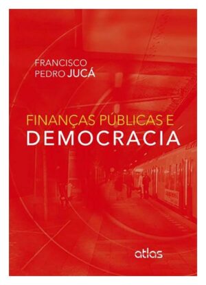 Capa do produto Finanças públicas e democracia - Francisco Pedro Jucá
