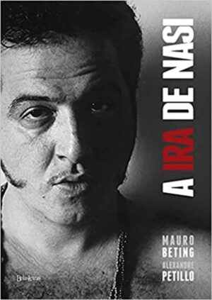 Capa do produto A ira de Nasi - Mauro Beting - Alexandre Petillo