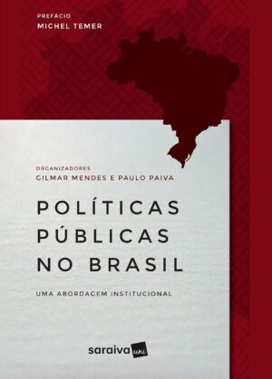 Capa do produto Políticas públicas no Brasil uma abordagem institucional - Gilmar Mendes Paulo Paiva