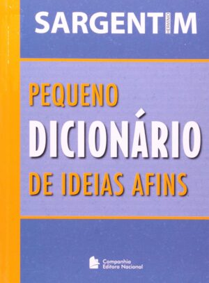 Capa do produto PEQUENO DICIONÁRIO DE IDÉIAS AFINS - Hermínio Sargentim