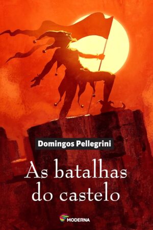 Capa do produto As batalhas do castelo - Domingos Pellegrini
