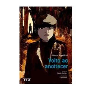 Capa do produto Volto ao anoitecer - Aharon Appelfeld
