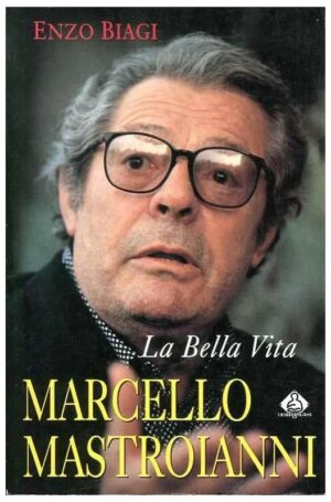 Capa do produto La Bella Vita - Marcello Mastroianni - Enzo Biagi