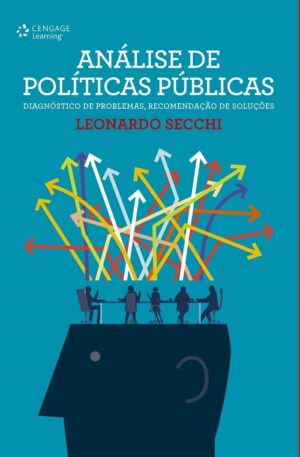 Capa do produto Análise de políticas públicas Diagnóstico de problemas recomendação de soluções - Leonardo Secchi
