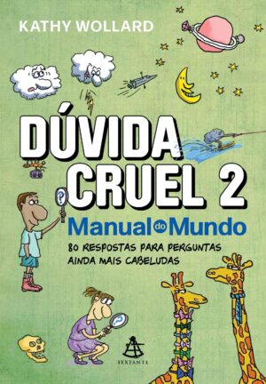 Capa do produto Dúvida cruel 2 80 respostas para perguntas ainda mais cabeludas - Kathy Wollard