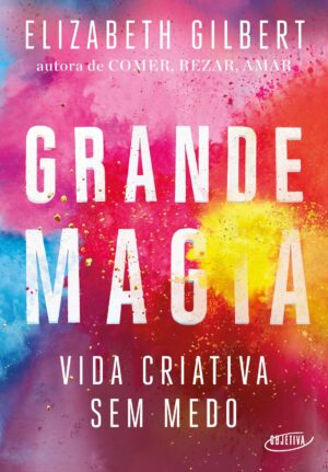 Capa do produto Grande magia - Elizabeth Gilbert