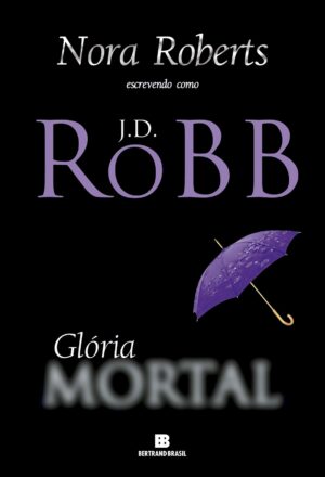 Capa do produto Glória Mortal - J D Robb