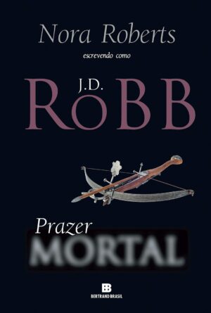 Capa do produto Prazer Mortal - J D Robb