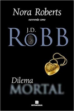 Capa do produto Dilema Mortal - J D Robb