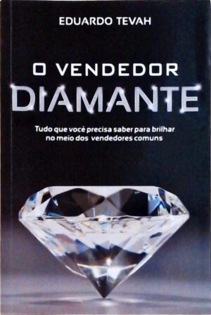 Capa do produto O Vendedor Diamante - Eduardo Tevah