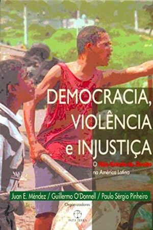 Capa do produto Democracia violência e injustiça - Juan Mendez