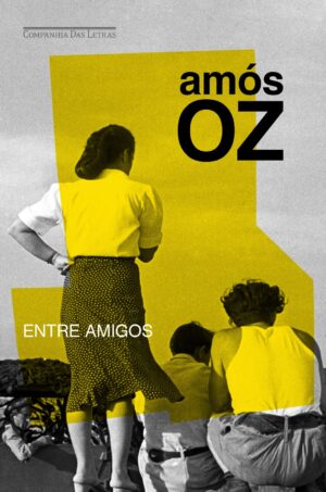 Capa do produto Entre amigos - Amós Oz