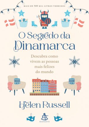 Capa do produto O segredo da Dinamarca Descubra como vivem as pessoas mais felizes do mundo - Helen Russell