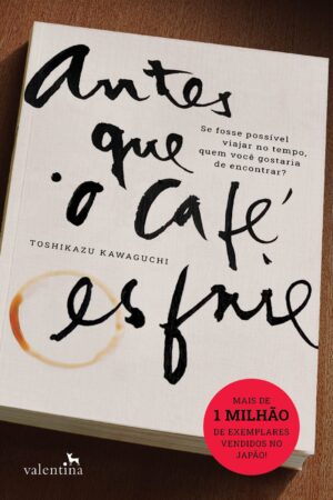 Capa do produto Antes que o café esfrie 1 - Toshikazu Kawaguchi