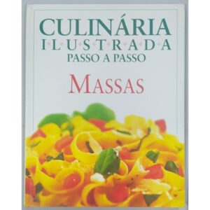 Capa do produto Culinaria Ilustrada Passo A Passo Massas - Anne Willan