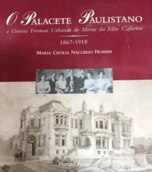 Capa do produto Palacete Paulistano - Maria Cecilia Naclerio Homem