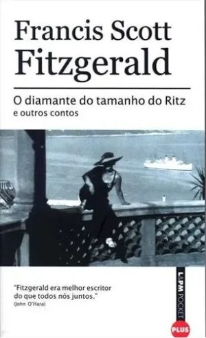 Capa do produto O Diamante do Tamanho do Ritz e Outros Contos - F Scott Fitzgerald