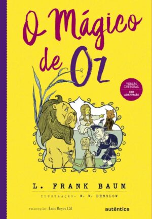 Capa do produto O Mágico de Oz - Texto integral - Clássicos Autêntica - L Frank Baum