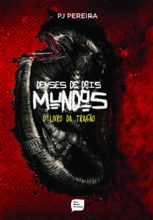 Capa do produto Deuses de Dois Mundos O Livro da Traição - P J Pereira