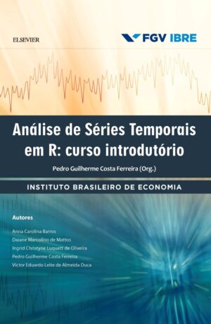 Capa do produto Análise de Séries Temporais em R Curso Introdutório - Pedro Guilherme Costa Ferreira