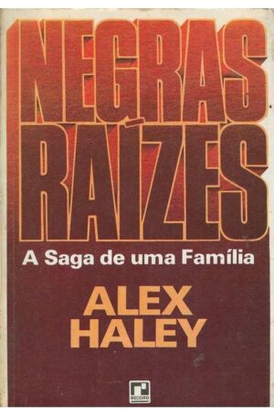 Capa do produto Negras Raízes - a Saga de uma Família - Alex Haley