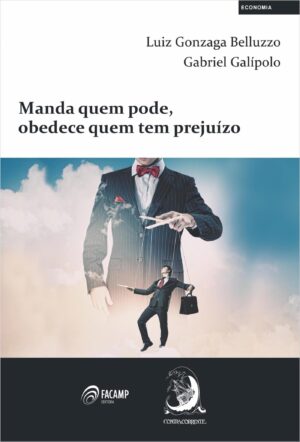 Capa do produto Manda quem pode obedece quem tem prejuízo - Luiz Gonzaga Belluzzo - Gabriel Galípolo