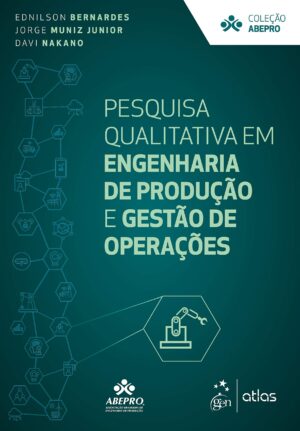 Capa do produto Pesquisa Qualitativa em Engenharia de Produção e Gestão de Operações - Ednilson Bernardes