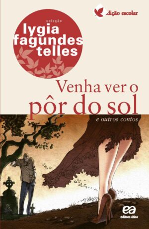 Capa do produto Venha ver o pôr do sol e outros contos E outros contos - Lygia Fagundes Telles
