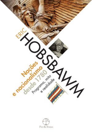 Capa do produto Nações e nacionalismo desde 1780 - Eric J Hobsbawm