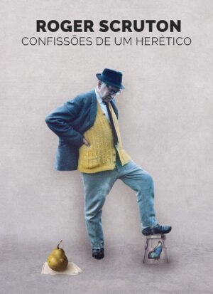 Capa do produto Confissões de um herético - Roger Scruton
