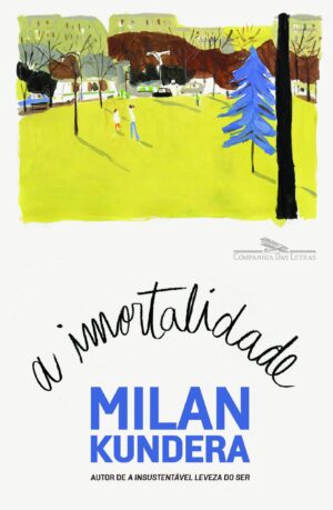 Capa do produto A imortalidade - Milan Kundera