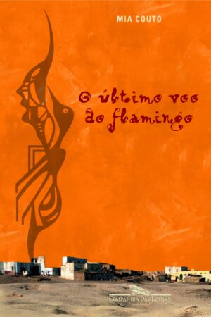 Capa do produto O último voo do flamingo - Mia Couto
